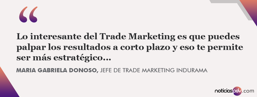Frase de trade marketing por Maria Gabriela Donoso de Indurama Ecuador